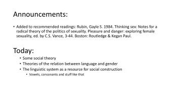 Announcements:  Added to recommended readings: Rubin, Gayle S. 1984. Thinking sex: Notes for a