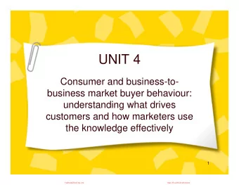 UNIT 4  UNIT 4  Consumer and business to  Consumer and business-to-  business market buyer