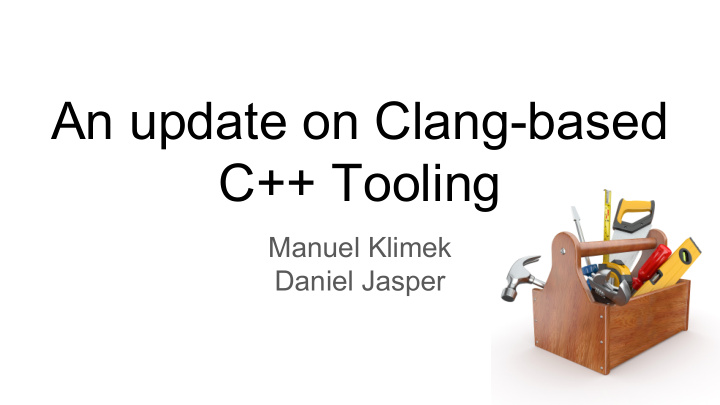 an update on clang based c tooling