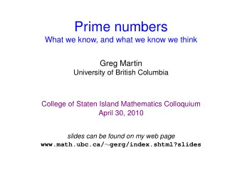 Prime numbers  What we know, and what we know we think  Greg Martin  University of British Columbia