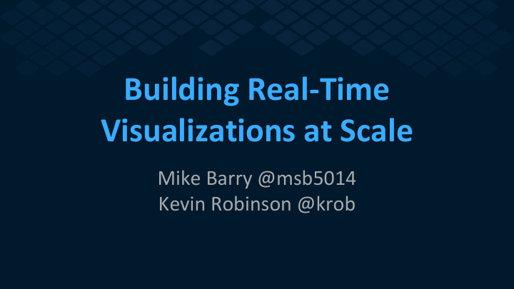 building real time visualizations at scale