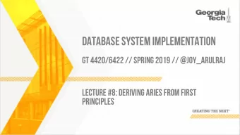 DATABASE SYSTEM IMPLEMENTATION  GT 4420/6422 // SPRING 2019 // @JOY_ARULRAJ  LECTURE #8: DERIVING