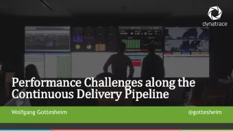 Performance Chall  llenges along the  Conti  tinuous Deli  livery Pipelin  ine  Wolfgang Gottesheim