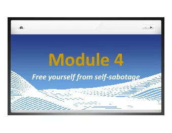 Module 4  Free yourself from self-sabotage  The Inner Critic  The force inside that