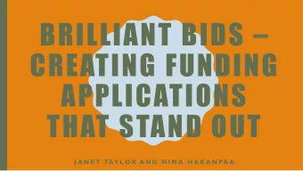 BRILLIANT BIDS   CREATING FUNDING  APPLICATIONS  THAT STAND OUT  J A N E T  TAY L O R  A N D  N