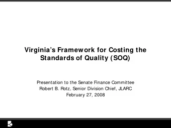 Virginias Framework for Costing the  Standards of Quality (SOQ)  Presentation to the Senate