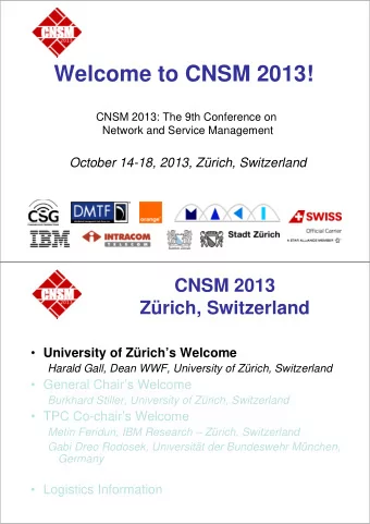 Welcome to CNSM 2013!  CNSM 2013: The 9th Conference on  Network and Service Management  October