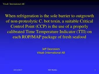 of non-proteolytic C. bot toxin, a suitable Critical  Control Point (CCP) is the use of a properly