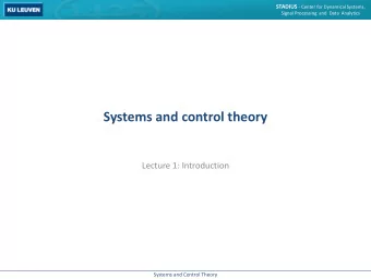 Systems and control theory  Lecture 1: Introduction  Systems and Control Theory STADIUS - Center