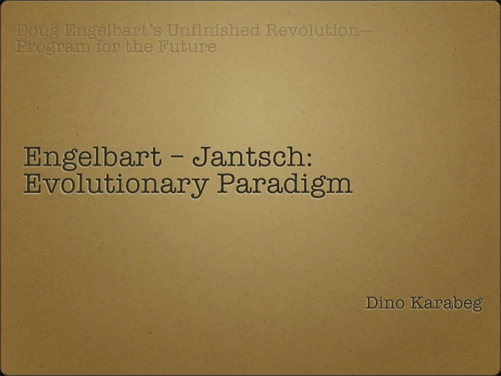 engelbart jantsch evolutionary paradigm