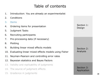 Table of contents  1.  Introduction: You are already an experimentalist  2.  Conditions  3.  Items