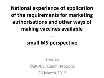 National experience of application  of the requirements for marketing  authorisations and other