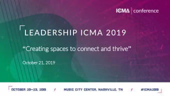 LEADERSHIP ICMA 2019  Creating spaces to connect and thrive   Octo  tober 21, 2019  What is