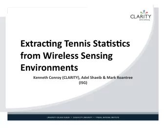 Extrac'ngTennisSta's'cs  fromWirelessSensing  Environments