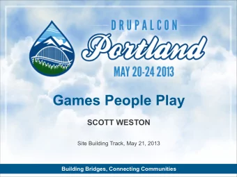 Games People Play  SCOTT WESTON  Site Building Track, May 21, 2013  Building Bridges, Connecting