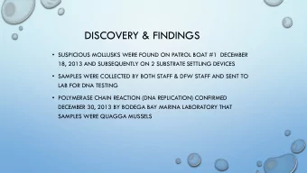 DISCOVERY &amp; FINDINGS  SUSPICIOUS MOLLUSKS WERE FOUND ON PATROL BOAT #1  DECEMBER  18, 2013