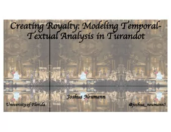 Cr  Creating Royalty: Modeling Temporal-  Te  Textual Analysis in Tu  Turandot  Jos  Joshua Neumann