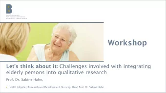 Workshop Lets think about it: Challenges involved with integrating  elderly persons into
