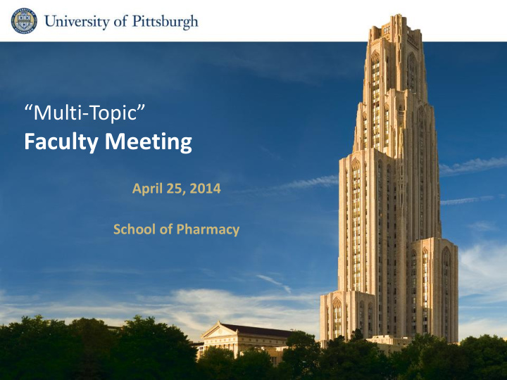 multi topic faculty meeting april 25 2014 school of