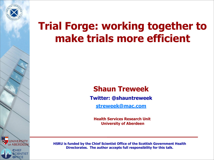 trial forge working together to make trials more efficient