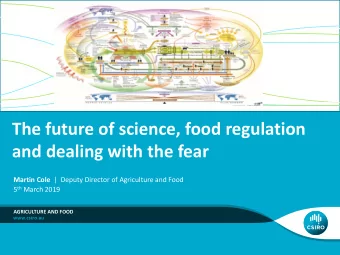 and dealing with the fear Martin Cole |  Deputy Director of Agriculture and Food 5 th March 2019