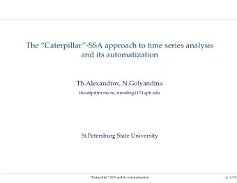 The Caterpillar-SSA approach to time series analysis  and its automatization  Th.Alexandrov,
