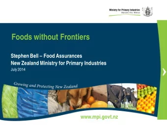 Foods without Frontiers  Stephen Bell  Food Assurances  New Zealand Ministry for Primary