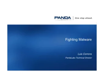 Fighting Malware  Luis Corrons  PandaLabs Technical Director  1  Who is behind this?  Who is behind