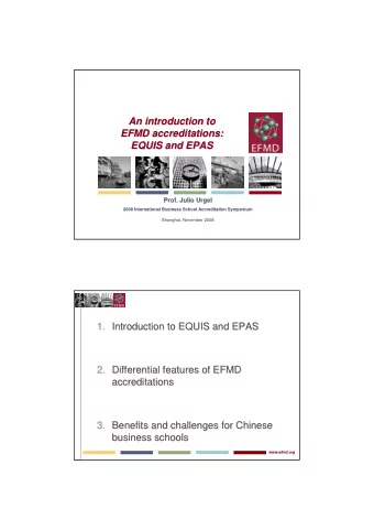 An introduction to  An introduction to  EFMD accreditations:  EFMD accreditations:  EQUIS and EPAS