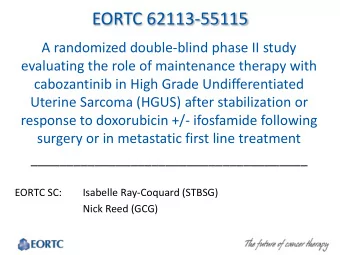 EORTC 62113-55115  A randomized double-blind phase II study  evaluating the role of maintenance