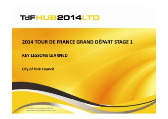2014 TOUR DE FRANCE GRAND DPART STAGE 1  KEY LESSONS LEARNED  City of York Council  Planning