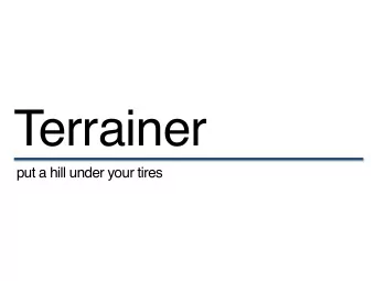 Terrainer  put a hill under your tires  Terrainer  consumer needs  training outdoors  off-the-grid