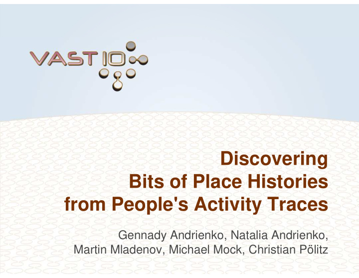 discovering bits of place histories from people s