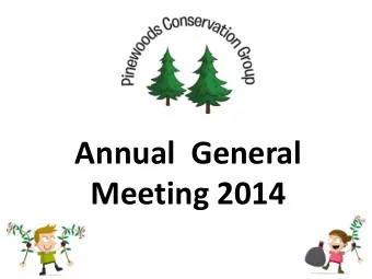 Annual  General  Meeting 2014  Agenda  1  Welcome  2  Apologies  3  Matters Arising From Minutes of