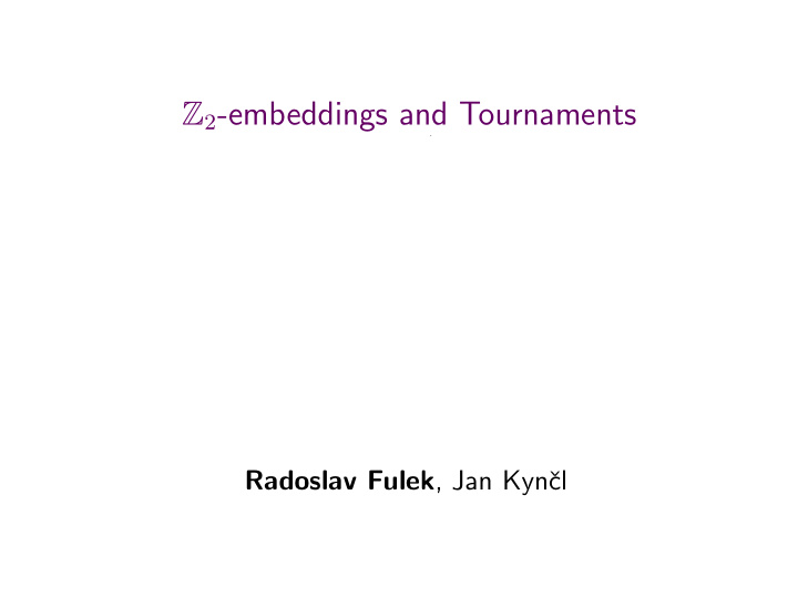 z 2 embeddings and tournaments