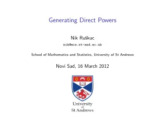 Generating Direct Powers  Nik Ru  skuc  nik@mcs.st-and.ac.uk  School of Mathematics and