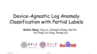 Classification with Partial Labels Weibin Meng , Ying Liu, Shenglin Zhang, Dan Pei  Hui Dong, Lei