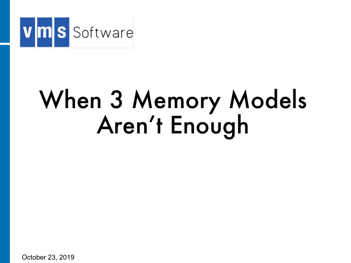 when 3 memory models aren t enough