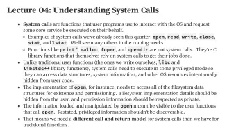 Lecture 04: Understanding System Calls   System calls are functions that user programs use to