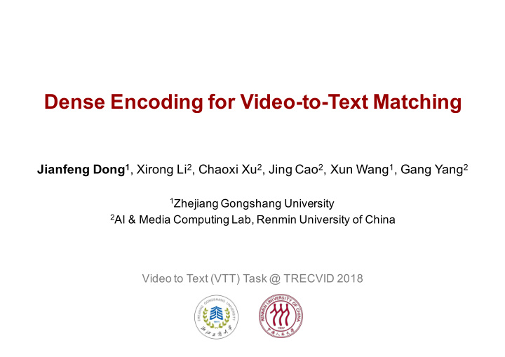 dense encoding for video to text matching