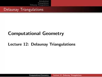 Computational Geometry  Lecture 12: Delaunay Triangulations  Computational Geometry  Lecture 12: