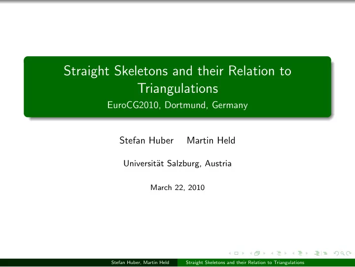 straight skeletons and their relation to triangulations