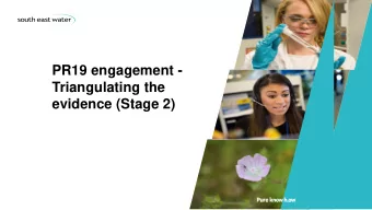 PR19 engagement -  Triangulating the  evidence (Stage 2) South East Water engagement strategy