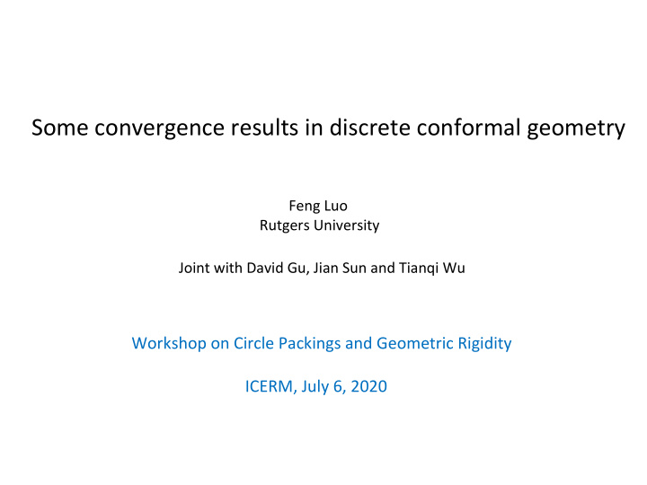some convergence results in discrete conformal geometry
