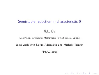 Semistable reduction in characteristic 0  Gaku Liu  Max Planck Institute for Mathematics in the