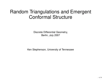 Random Triangulations and Emergent  Conformal Structure  Discrete Differential Geometry,  Berlin,
