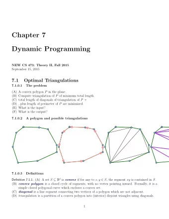Chapter 7  Dynamic Programming  NEW CS 473: Theory II, Fall 2015  September 15, 2015  7.1  Optimal