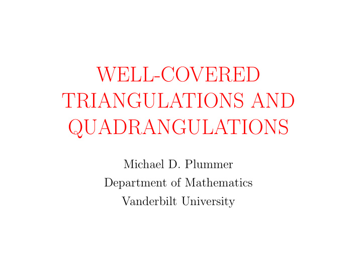 well covered triangulations and quadrangulations