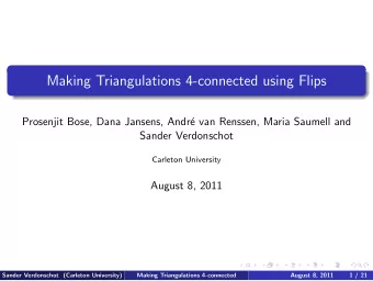 Making Triangulations 4-connected using Flips  Prosenjit Bose, Dana Jansens, Andr  e van Renssen,
