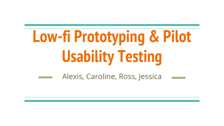 low fi prototyping pilot usability testing